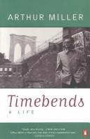 Cover of: Timebends by Arthur Miller