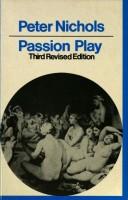 Cover of: Passion play | Peter Nichols
