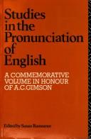 Cover of: Studies in the pronunciation of English: a commemorative volume in honour of A. C. Gimson