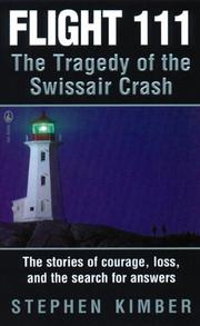 Cover of: Flight 111: the tragedy of the Swissair crash
