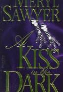 Cover of: A kiss in the dark by Meryl Sawyer, Meryl Sawyer