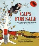 Cover of: Caps for sale by Esphyr Slobodkina, Esphyr Slobodkina