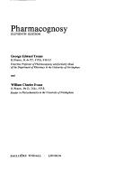 Pharmacognosy by George Edward Trease