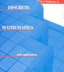 Discrete mathematics with applications by H. F. Mattson