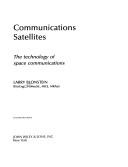 Cover of: Communications satellites: the technology of space communications.