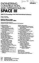 Cover of: Engineering, Construction and Operations in Space III: Space '92 Proceedings of the Third International Conference, Denver, Colorado, 31 May-4 June
