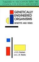 Cover of: Genetically engineered organisms: benefits and risks