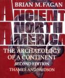 Cover of: Ancient North America by Brian M. Fagan