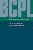 Cover of: BCPL - the language and its compiler | Martin Richards