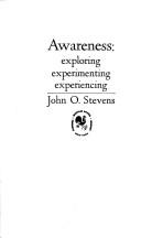 Cover of: Awareness by John O. Stevens