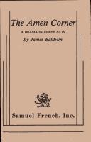 Cover of: The Amen corner: adrama in three acts by James Baldwin.