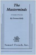 Cover of: The masterminds: a comedy in two acts.
