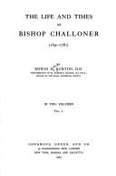 The life and times of Bishop Challoner, 1691-1781 by Edwin H. Burton