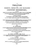 Cover of: A treatise on forming, improving, and managing country residences: and on the choice of situations appropriate to every class of purchasers ...