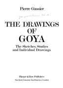 Cover of: The drawings of Goya: the sketches, studies and individual drawings