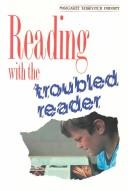 Cover of: Reading with the troubled reader by Margaret Yatsevitch Phinney
