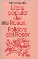 Cover of: Llibre popular del rosari: folklore del roser