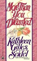 Cover of: More than you dreamed. by Kathleen Gilles Seidel