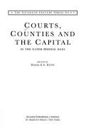 Cover of: Courts, counties and the capital in the later Middle Ages by edited by Diana E.S. Dunn.