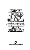 Cover of: Smart cookies don't crumble by Sonya Friedman