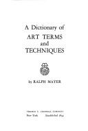 Cover of: A dictionary of art terms and techniques. by Ralph Mayer