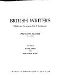 Cover of: British writers by edited under the auspices of the British Council; Ian Scott-Kilvert: General editor. Vol.3, Daniel Defoe to the Gothic Novel.
