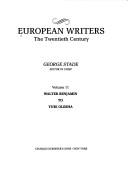 Cover of: European writers by George Stade, editor in chief. Vol.11, Walter Benjamin to Yuri Olesha.