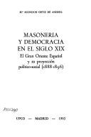 Cover of: Masonería y democracia en el siglo XIX by Ma. Asunción Ortiz de Andrés