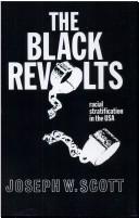 Cover of: black revolts: racial stratification in the U.S.A. : the politics of estate, caste, and class in the American society