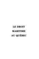 Cover of: Le droit maritime au Québec