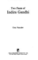 Cover of: Two faces of Indira Gandhi by Uma Vasudev