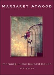 Cover of: Morning in the burned house by Margaret Atwood