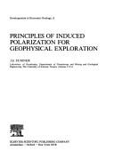 Principles of Induced Polarization for Geophysical Exploration (Developments in Economic Geology) by J. S. Sumner