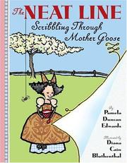 Cover of: The neat line: scribbling through Mother Goose