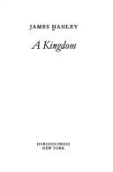 Cover of: A kingdom by James Hanley