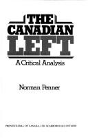 Cover of: The Canadian left by Norman Penner