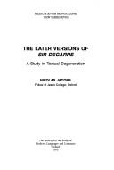 Cover of: later versions of Sir Degarre: a study in textual degeneration