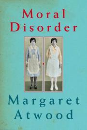 Cover of: Moral Disorder by Margaret Atwood, Margaret Atwood