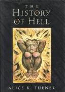 Cover of: The history of hell by Alice K. Turner