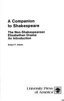 Cover of: Companion to Shakespeare: The Non-Shakspearean Elizabethan Drama: An Introduction