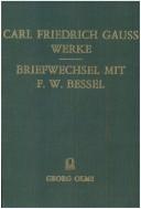 Cover of: Carl Friedrich Gauss - Friedrich Wilhelm Bessel: Briefwechsel