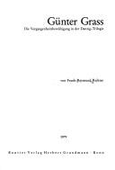 Cover of: Günter Grass: die Vergangenheitsbewältigung in der Danzig-Trilogie