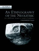 Cover of: An ethnography of the Neolithic: early prehistoric societies in southern Scandinavia