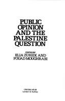 Cover of: Public opinion and the Palestine question by Elia Zureik, Fouad Moughrabi