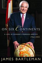 Cover of: On six continents: a life in Canada's foreign service, 1966-2002