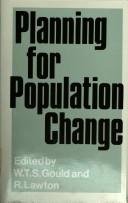 Cover of: Planning for population change by edited by W.T.S. Gould and R. Lawton.