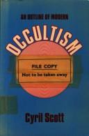 Cover of: An outline of modern occultism. by Cyril Scott