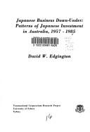 Cover of: Japanese business down-under: patterns of Japanese investment in Australia, 1957-1985