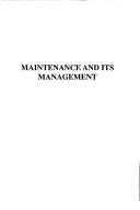 Maintenance and its management by Kelly, Anthony M. Sc., Anthony Kelly