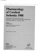 Cover of: Pharmacology of cerebral ischemia, 1988 | International Symposium on Pharmacology of Cerebral Ischemia (2nd 1988 Marburg, Germany)